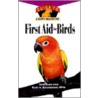 First Aid For Birds by Julie Ann Rach