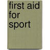 First Aid For Sport door Andy Cunningham