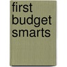First Budget Smarts by Judy Monroe Peterson