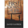 First Down and Life door David Vantress