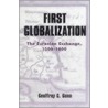 First Globalization by Geoffrey C. Gunn