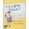First Grade Stinks! door Mary Ann Rodman