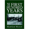 First Hundred Years door MaryLou Mahan