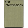 First Intermissions door M. Owen Lee