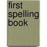 First Spelling Book door Margaret Anna Purcell