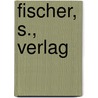 Fischer, S., Verlag door Onbekend