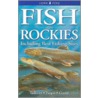 Fish of the Rockies door Michael G. Sullivan