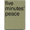 Five Minutes' Peace door Jill Murphy