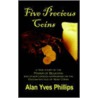 Five Precious Coins door Yves Phillips Alan