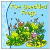 Five Speckled Frogs by Unknown
