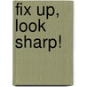 Fix Up, Look Sharp! door Metropolitan Police Service