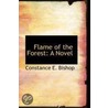 Flame Of The Forest door Constance E. Bishop