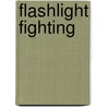Flashlight Fighting door Phil Elmore