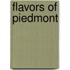 Flavors of Piedmont door Mariapaola Dettore