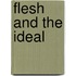 Flesh And The Ideal