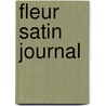 Fleur Satin Journal door Onbekend