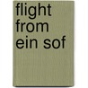 Flight From Ein Sof door W.E. Gutman