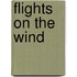 Flights on the Wind
