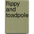 Flippy and Toadpole