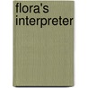 Flora's Interpreter door Sarah Josepha Hale