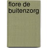 Flore De Buitenzorg door Onbekend