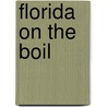 Florida On The Boil by F. Kister Kenneth