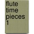 Flute Time Pieces 1