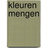 Kleuren mengen door M. Wilcox