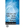 Folk-Lore And Fable door Aesop Grimm Andersen