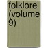 Folklore (Volume 9)