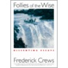 Follies of the Wise door Frederick Crews