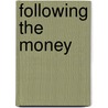 Following The Money by Subcommittee National Research Council