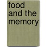 Food And The Memory by Walker Harlan