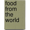 Food From The World by Alan Trussell-Cullen