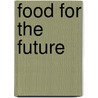 Food for the Future by Patricia Allen