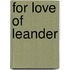 For Love Of Leander