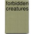 Forbidden Creatures