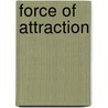 Force Of Attraction door Monty Miles