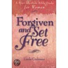 Forgiven & Set Free by Linda Cochrane