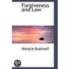 Forgiveness And Law by Horace Bushnell