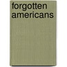 Forgotten Americans door Willard Sterne Randall