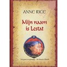 Mijn naam is Lestat door Anne Rice