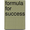 Formula For Success door Margie A. Robinson