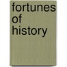 Fortunes Of History by Donald R. Kelley