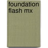 Foundation Flash Mx door Sham Bhangal