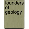 Founders of Geology by Sir Archibald Geikie