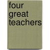 Four Great Teachers door Onbekend