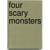 Four Scary Monsters by Juliet Partridge