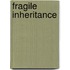 Fragile Inheritance