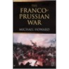 Franco-Prussian War door Michael Howard